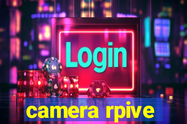 camera rpive